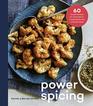 Power Spicing 60 Simple Recipes for AntioxidantFueled Meals and a Healthy Body A Cookbook