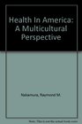 Health In America A Multicultural Perspective