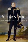 Alexander I The Tsar Who Defeated Napoleon