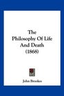 The Philosophy Of Life And Death