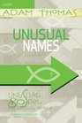 Unusual Names Leader Guide Unusual Gospel for Unusual People  Studies from the Book of John