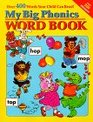 My Big Phonics Word Book Over 400 Words Your Child Can Read