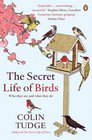The Secret Life of Birds Who They are and What They Do