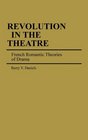 Revolution in the Theatre French Romantic Theories of Drama