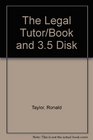 The Legal Tutor/Book and 35 Disk