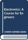 Electronics A Course for Engineers
