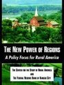 The New Power of Regions A Policy Focus for Rural America