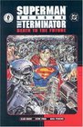 Superman vs The Terminator Death to the Future