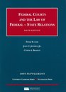 Federal Courts And the Law of Federalstate Relations 2008 Supplement