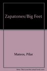 Zapatones/Big Feet