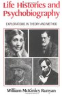 Life Histories and Psychobiography Explorations in Theory and Development