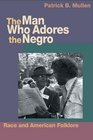 The Man Who Adores the Negro Race and American Folklore