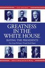 Greatness in the White House Rating the Presidents From Washington Through Ronald Reagan