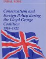 Conservatism and  Foreign Policy During the Lloyd George Coalition 19181922