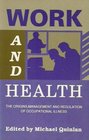 Work and Health  The Origins Management and Regulation of Occupational Illness
