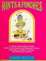 Hints and Pinches A Concise Compendium of Herbs Spices and Aromatics With Illustrative Recipes and Asides on Relishes Chutneys and Other Such C