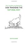 Dog Training the Natural Way