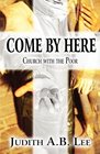 Come by Here Church with the Poor