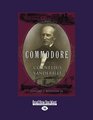 Commodore The Life of Cornelius Vanderbilt