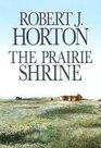 The Prairie Shrine