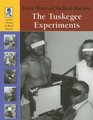 Lucent Library of Black History - The Tuskegee Experiments: Forty Years of Medical Racism (Lucent Library of Black History)