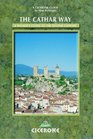 The Cathar Way A Walker's Guide to the Sentier Cathare a Trail Linking Cathar Castles in Southern France