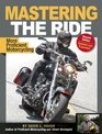 Mastering the Ride More Proficient Motorcycling 2nd Edition