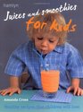 Juices and Smoothies for Kids