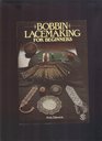 Bobbin Lacemaking for Beginners