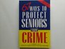 67 Ways to Protect Seniors from Crime