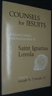 Counsels for Jesuits Selected Letters and Instructions of Saint Ignatius Loyola