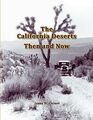 California Deserts Then and Now