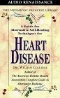 Heart Disease  A Guide for Alternative SelfHealing Techniques