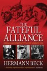 The Fateful Alliance German Conservatives and Nazis in 1933 the Machtergreifung in a New Light