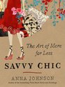 Savvy Chic The Art of More for Less