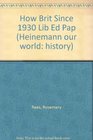 Heinemann Our World History  Britain since 1930