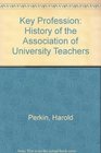 Key Profession History of the Association of University Teachers