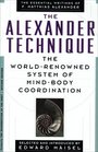 The Alexander Technique The Essential Writings of F Matthias Alexander