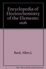Encyclopedia of Electrochemistry of the Elements