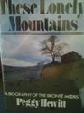 These lonely mountains A biography of the Bronte moors