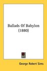 Ballads Of Babylon