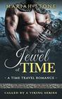 The Jewel of Time a Time Travel romance Called by a Viking Series Book 2