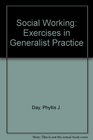 Social Working Exercises in Generalist Practice