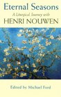 Eternal Seasons A Liturgical with Henn Nouwen