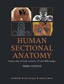 Human Sectional Anatomy Pocket Atlas of Body Sections CT and MRI Images