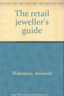 THE RETAIL JEWELLER'S GUIDE