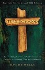 Turning to God Reclaiming Conversion As Unique Necessary and Supernatural