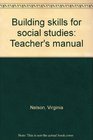 Building skills for social studies Teacher's manual