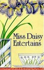 Miss Daisy Entertains