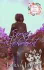 Spring Enchantment A Love is in Bloom Novella